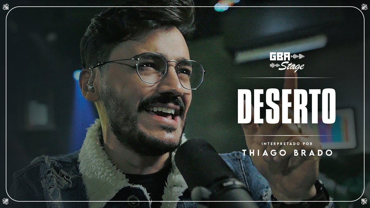 Deserto - Thiago Brado | GBA Stage