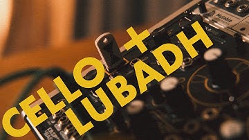 Cello + Lubadh // Ambient exploration using strings with the Instruo Lubadh