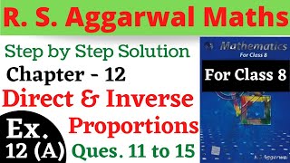 R S Aggarwal Maths Class 8 | Chapter 12 Direct And Inverse Proportions Ex 12 A Ques 11,12,13,14,15