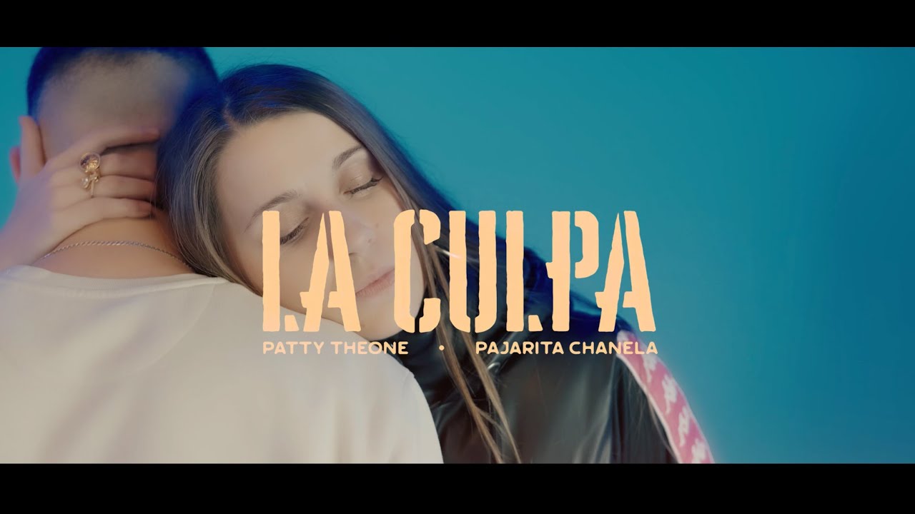 PATTY THEONE ft PAJARITA CHANELA - LA CULPA (Prod. Erchema)