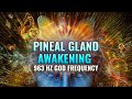 Pineal Gland Awakening Fast: Open Third Eye, Awaken Intuition - 963 Hz God Frequency, Binaural Beats