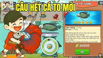 Tôi Đã Câu Hết Tất Cả Cá To Mới Nhất Trong Game Trở Về Tuổi Thơ
