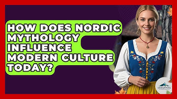 How Does Nordic Mythology Influence Modern Culture Today? - Unmapping Scandinavia