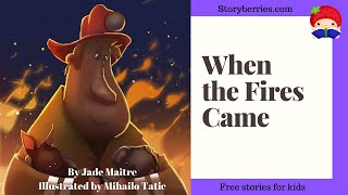 When the Fires Came - Stories for Kids to Go to Sleep (Animated Bedtime Story) | Storyberries.Com