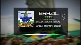 🔸LAGU ACARA SPECIAL FOR BRAZIL 🇧🇷💚💛💙_{VALEN KIKISO}_BAR-BAR_REMIX-2022🔸