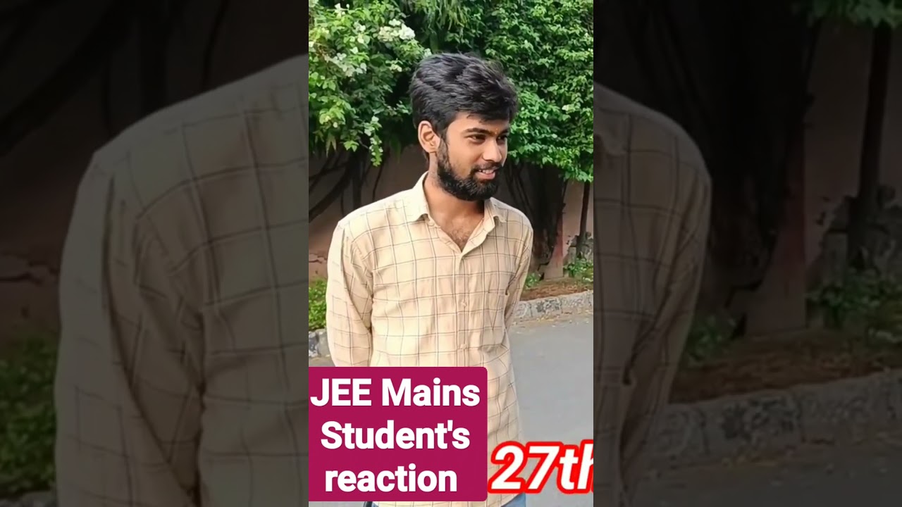 JEE Main 2022 - 27th July 1st Shift Student Reaction