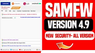 SamFw Tool 4.9 - 2024 Latest Version / All Samsung FRP Bypass All Version Support / Free And Paid.