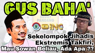 GUS BAHA DI MATA SANG MANTAN T3R0R15 | Podcast Sudut Pandang Robi Sugara - Sofyan Tsauri | Part 5