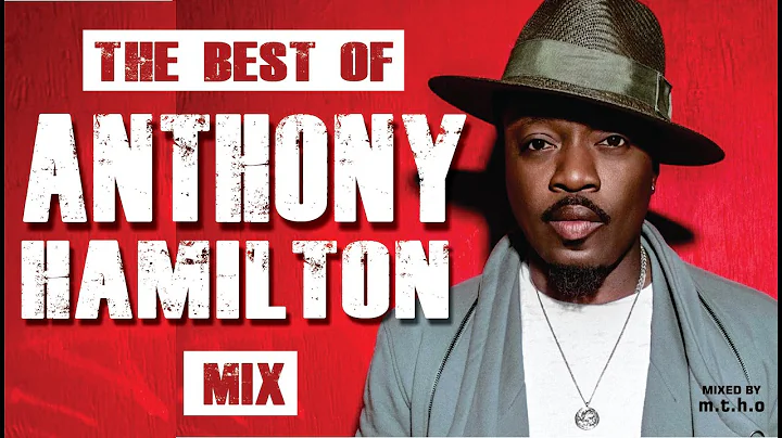 ANTHONY HAMILTON - THE BEST OF