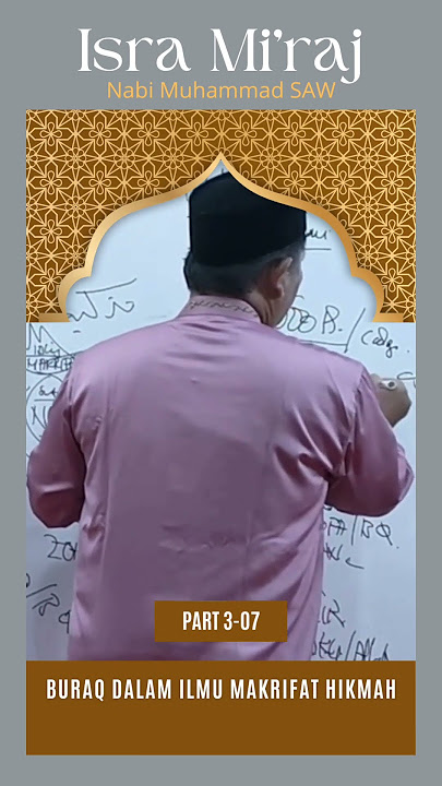 Buraq dalam ilmu makrifat hikmah - Isra Mi'raj (Part 3-07)