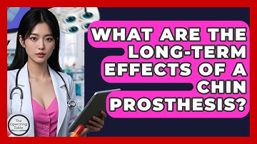 What Are The Long-term Effects Of A Chin Prosthesis? - The Operating Table