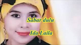 Sabar dulu by Ida Laila