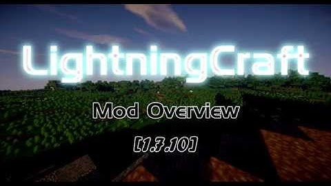 [1.7.10] LightningCraft: Mod Overview