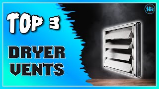 Best Dryer Vents To Buys
