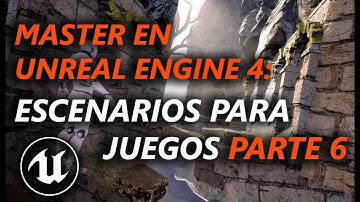 Master en Unreal Engine 4 - Escenarios para videojuegos parte 6