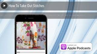 How To Take Out Stitches