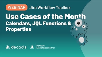 Jira Workflow Toolbox - Calendars, JQL Functions & Properties - Use Cases Of The Month - Webinar
