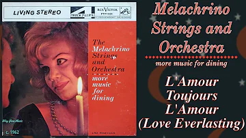 The Melachrino Strings and Orchestra - L'amour Toujours L'amour (Love Everlasting)