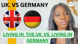 GERMANY ?? Or ??Uk - IS IT WORTH IT TO MOVE 2023
