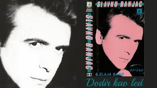 Slavko Banjac - Dodir kao led ( 1993) Resimi