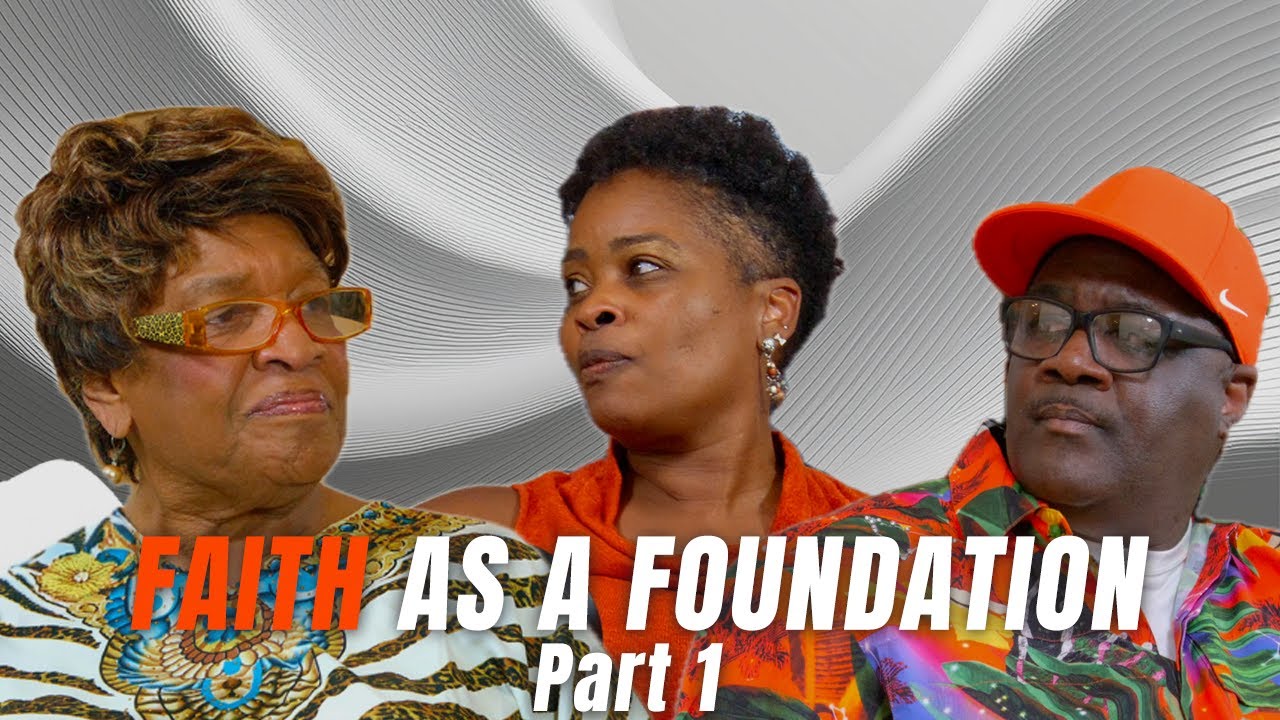 Part 1: Faith as a Foundation: A Legacy of Ministry - Episode 5