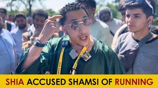 They Accused Shamsi Of Running | Shia Fail Once Again