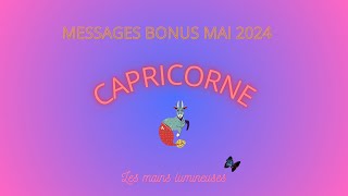 Messages Bonus Capricorne mai 2024