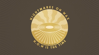 Nightmares On Wax - Now Is The Time (Ashley Beedle Warbox Dubplate Special)