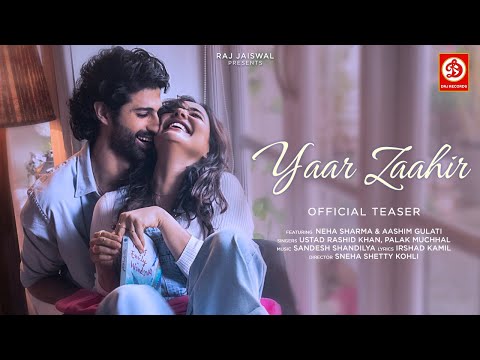 Yaar Zaahir (Teaser) Ustad Rashid Khan, Neha Sharma, Aashim G, Sandesh S, Irshad K, Sneha Shetty K