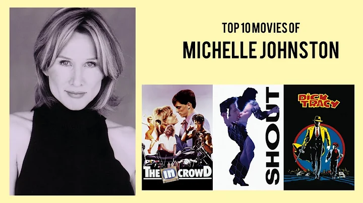 Michelle Johnston Top 10 Movies of Michelle Johnst...