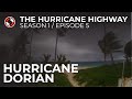 The Hurricane Highway: Season 1, Episode 5: Hurricane Dorian