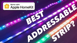 What is the Best 'ADDRESSABLE' LIGHT STRIP  for Apple Home (HomeKit)