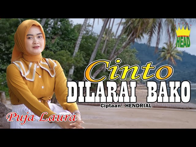 DENDANG MINANG - CINTO DILARAI BAKO - PUJA LAURA ( official music video ) class=