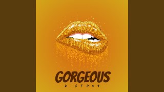 Gorgeous - D.Stroy