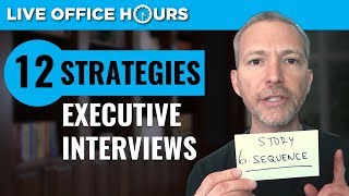 12 strategies to succeed in executive job interviews: live office hours: andrew lacivita