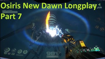 Osiris New Dawn Part 7 : Queen Chloe - Hoverbike / Longplay / Gameplay / No Commentary