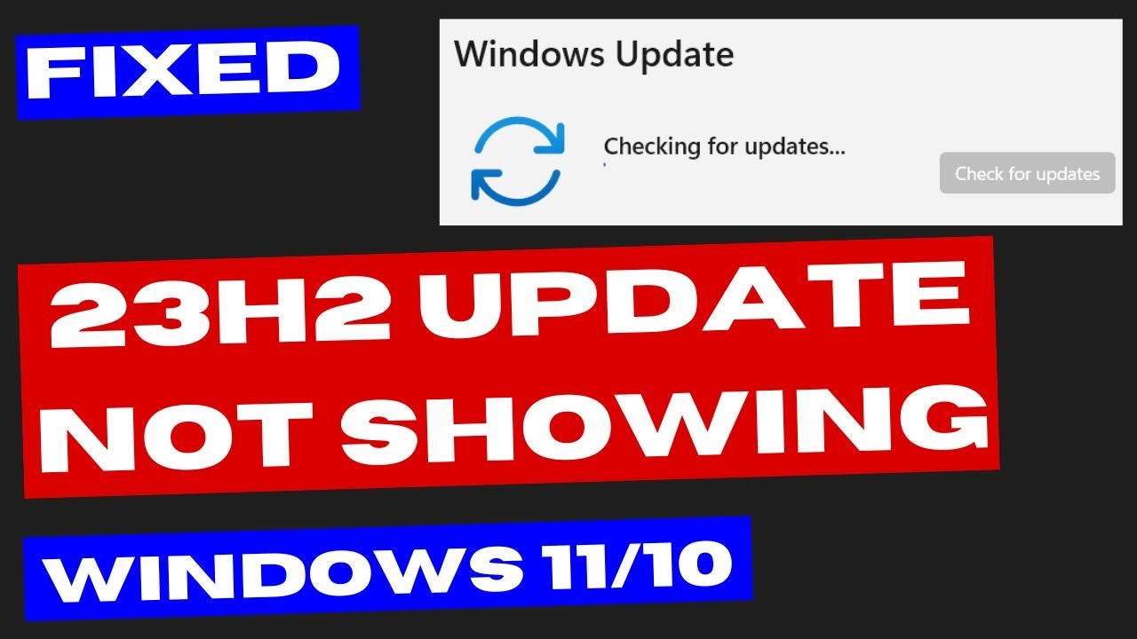 Update to Win 11 23H2 was showing as available but not now