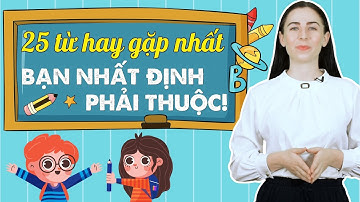25 TỪ VỰNG TIẾNG ANH THÔNG DỤNG NHẤT BẠN GẶP MỖI NGÀY - Học tiếng Anh Online (Trực tuyến)