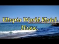 Utopia World Hotel Пляж