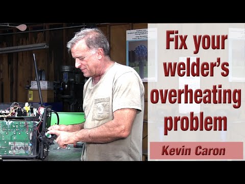 How to Fix A Welder&rsquo;s Overtemp Problems and Overheating Problems - Kevin Caron