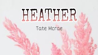 Tate Mcrae - Heather ( lyrics song)