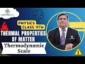 Thermal Properties of Matter Thermodynamic Scale