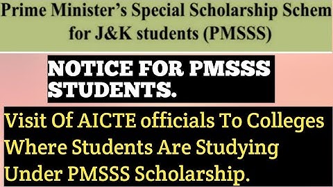 NOTICE FOR STUDENTS STUDYING UNDER PMSSS/AICTE Officials To Vist Your College/Know More in Video.