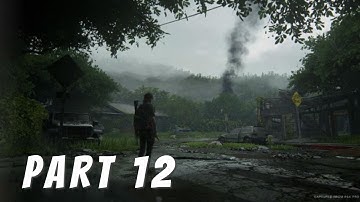 THE LAST OF US 2 Walkthrough Gameplay Part 12 HillCrest  (Last of Us Part 2)