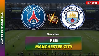 PSG VS MANCHESTER CITY | UEFA CHAMPIONS LEAGUE | eFootball PES21 | MF-0025