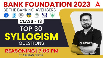 Top 30 Syllogism Reasoning Basic Concepts for Bank Exams 2023 by Saurav Singh