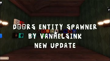 Doors Entity Spawner By Vanhelsink New Update
