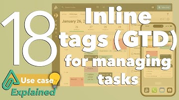 Amplenote Explained 18: Organizing tasks with inline tags (GTD)