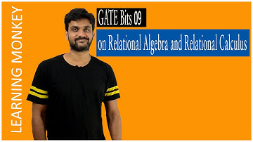 GATE Bits 09 on Relational Algebra and Relational Calculus || Lesson 61.3 || DBMS || Learning Monkey