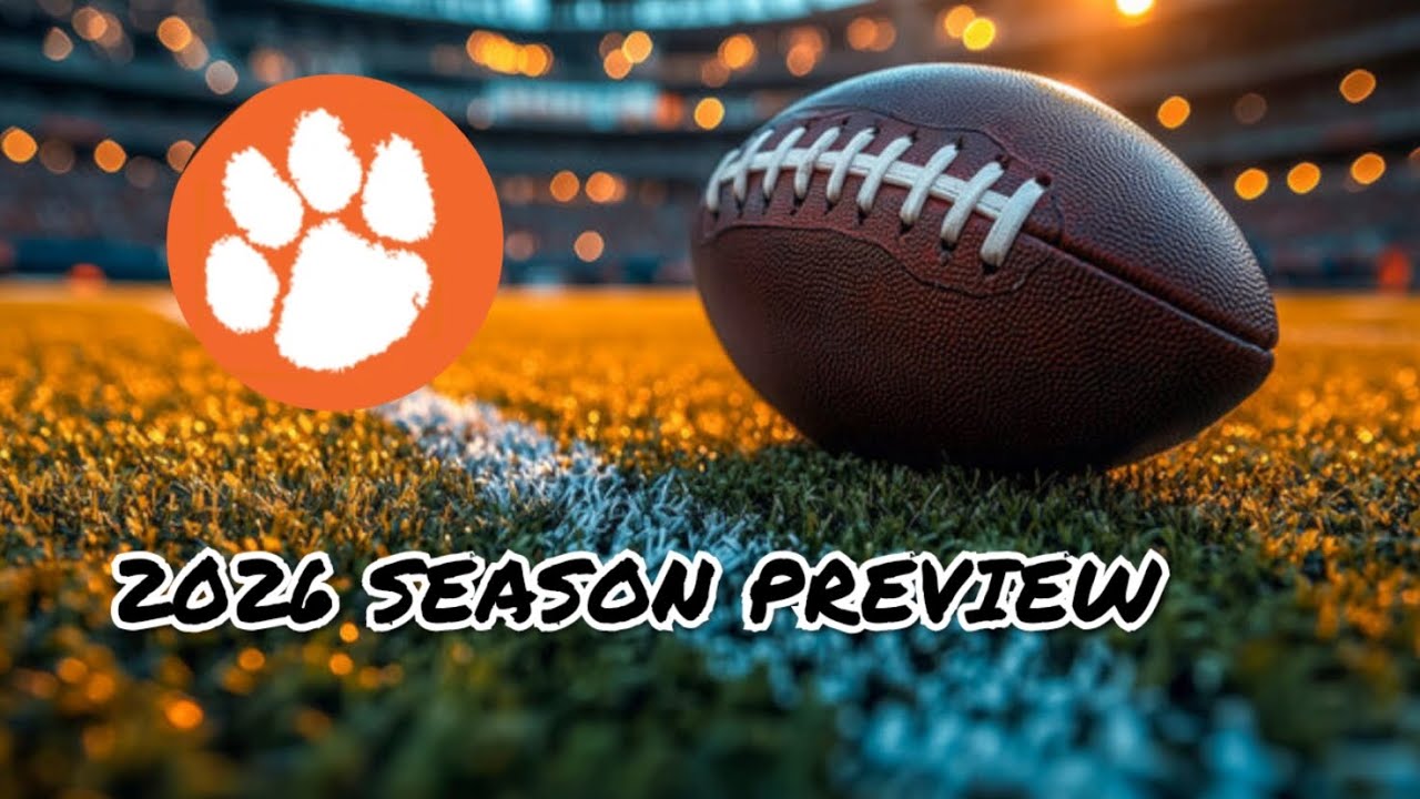 Clemson Tigers 2026 Football Season Preview YouTube 